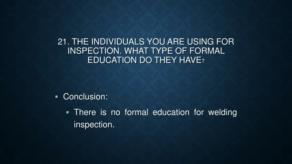 21 the individuals you are using for inspection