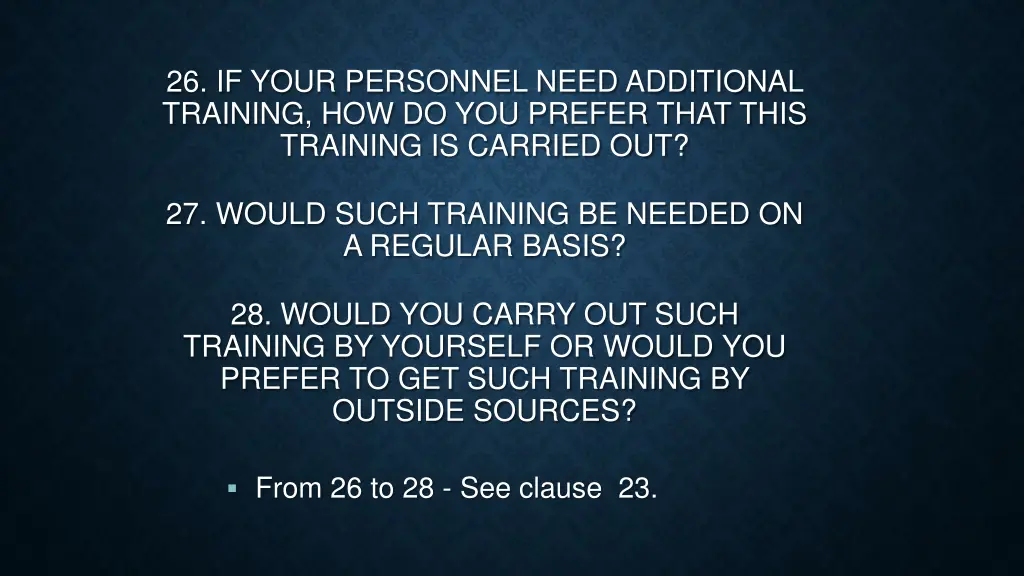 26 if your personnel need additional training