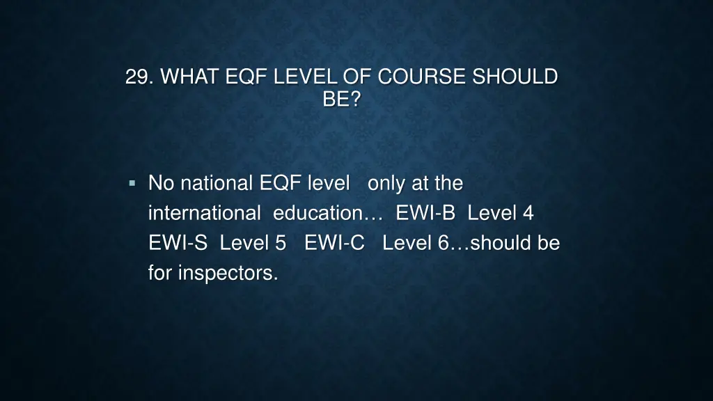 29 what eqf level of course should be