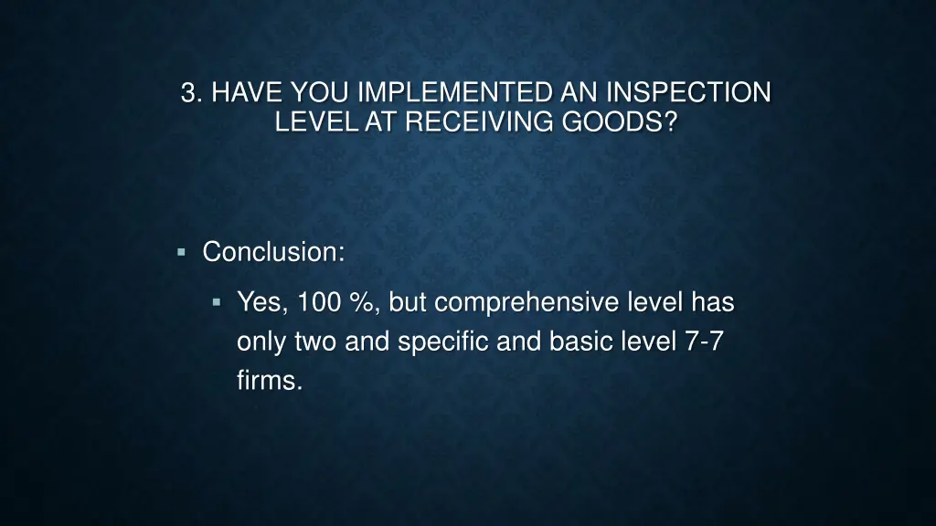 3 have you implemented an inspection level