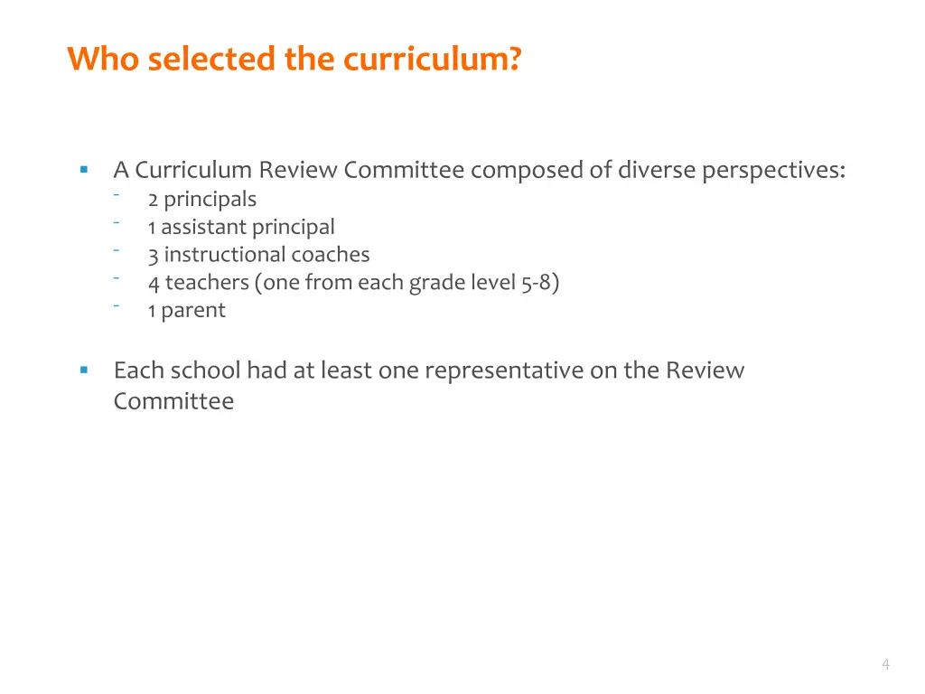 who selected the curriculum