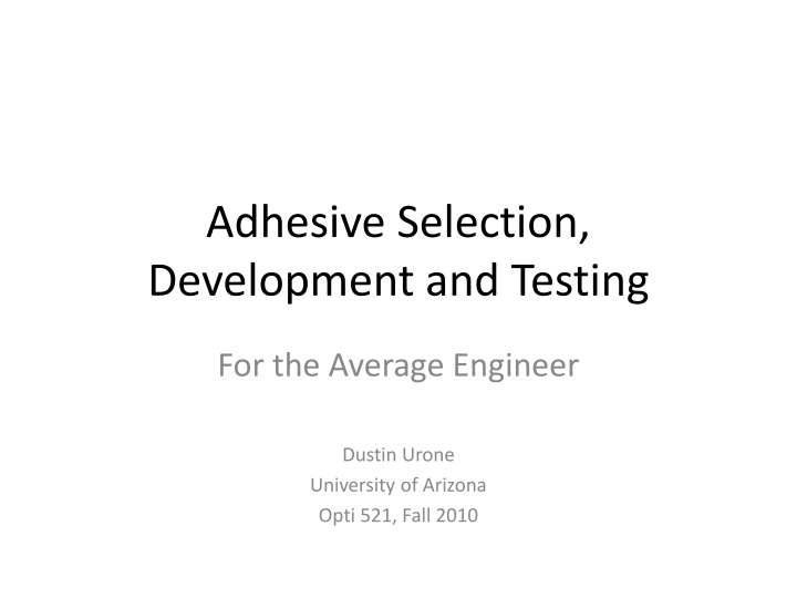 adhesive selection development and testing