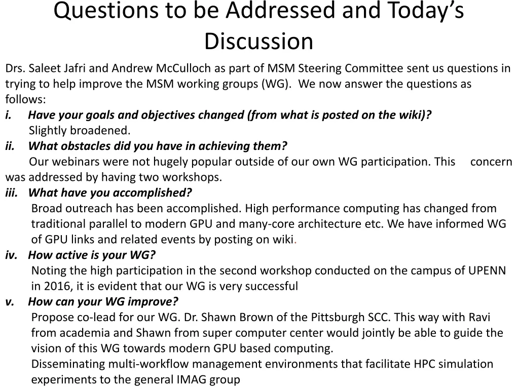 questions to be addressed and today s discussion