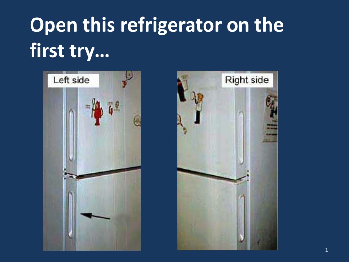 open this refrigerator on the first try