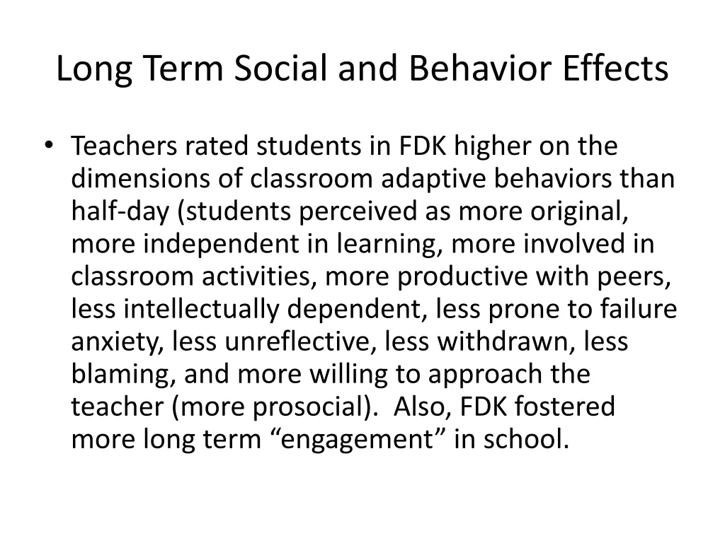 long term social and behavior effects