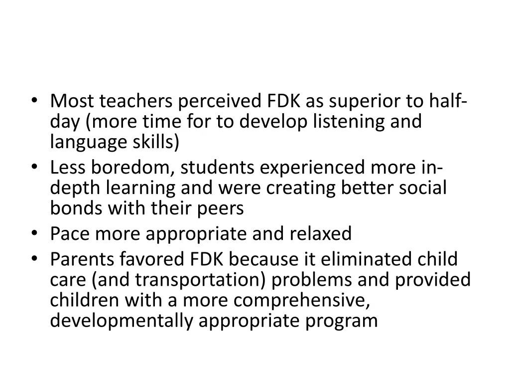 most teachers perceived fdk as superior to half