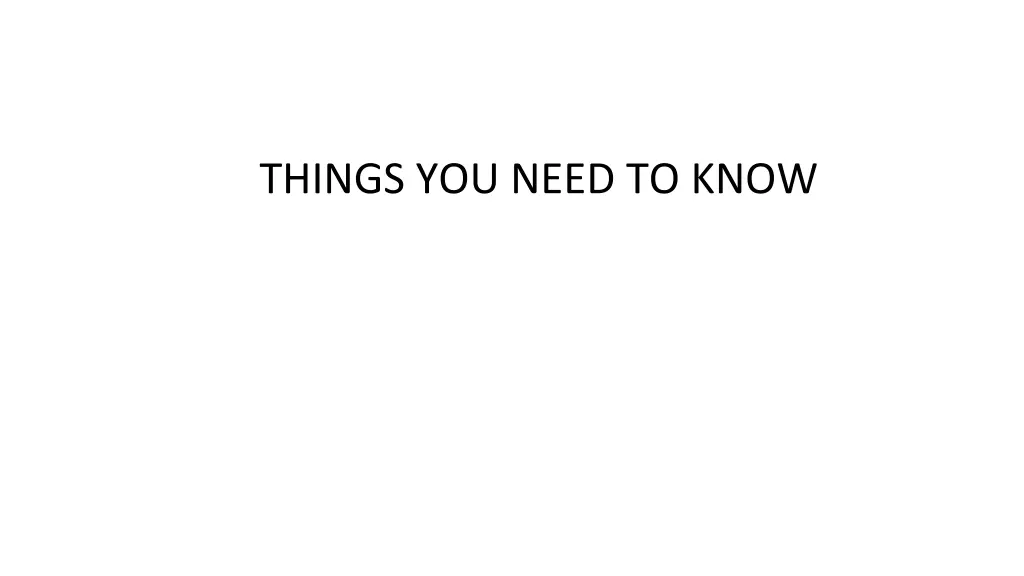 things you need to know