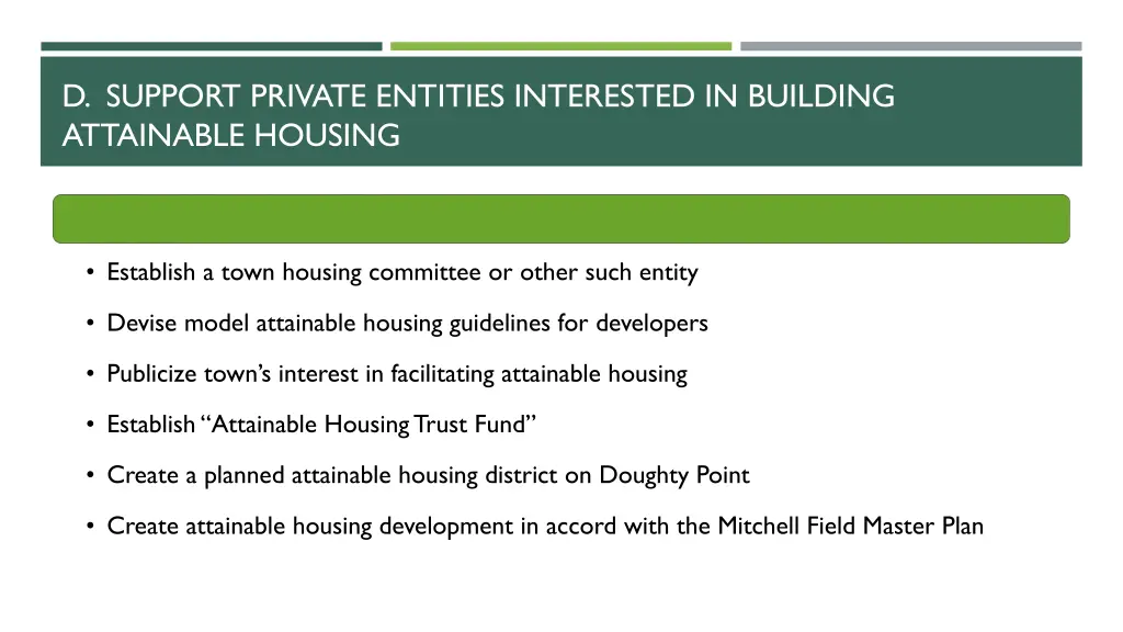 d support private entities interested in building