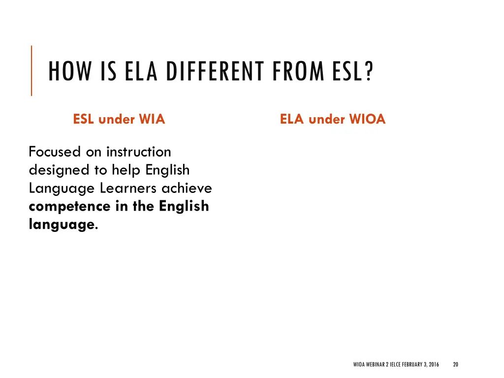 how is ela different from esl 1