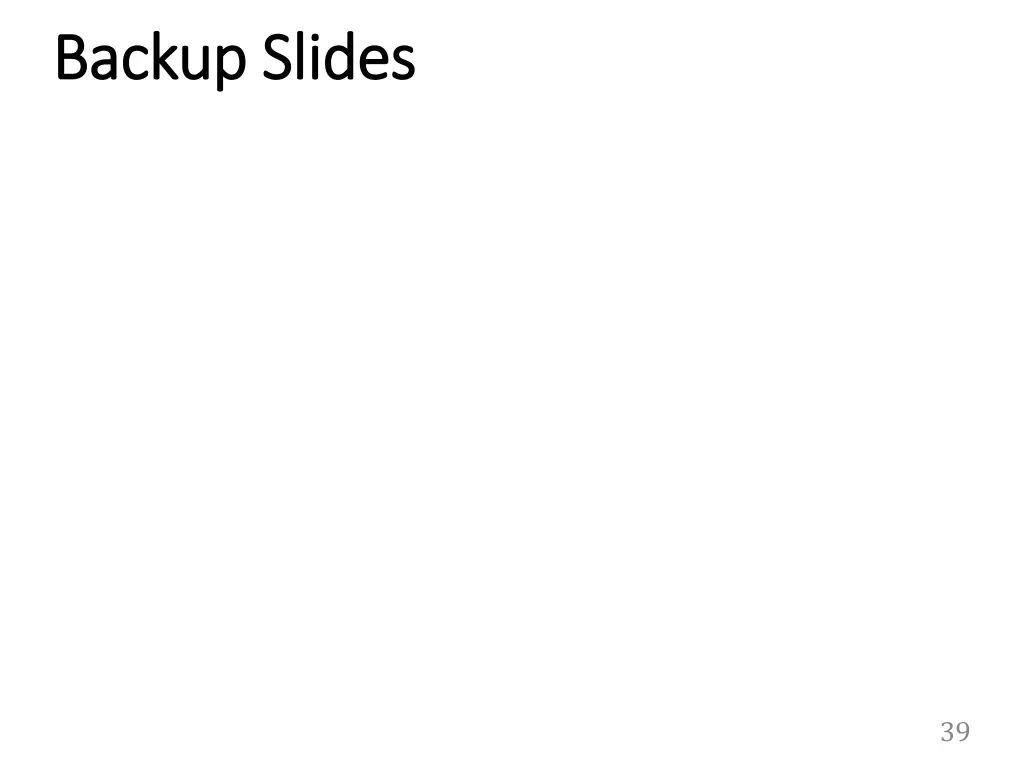 backup slides backup slides