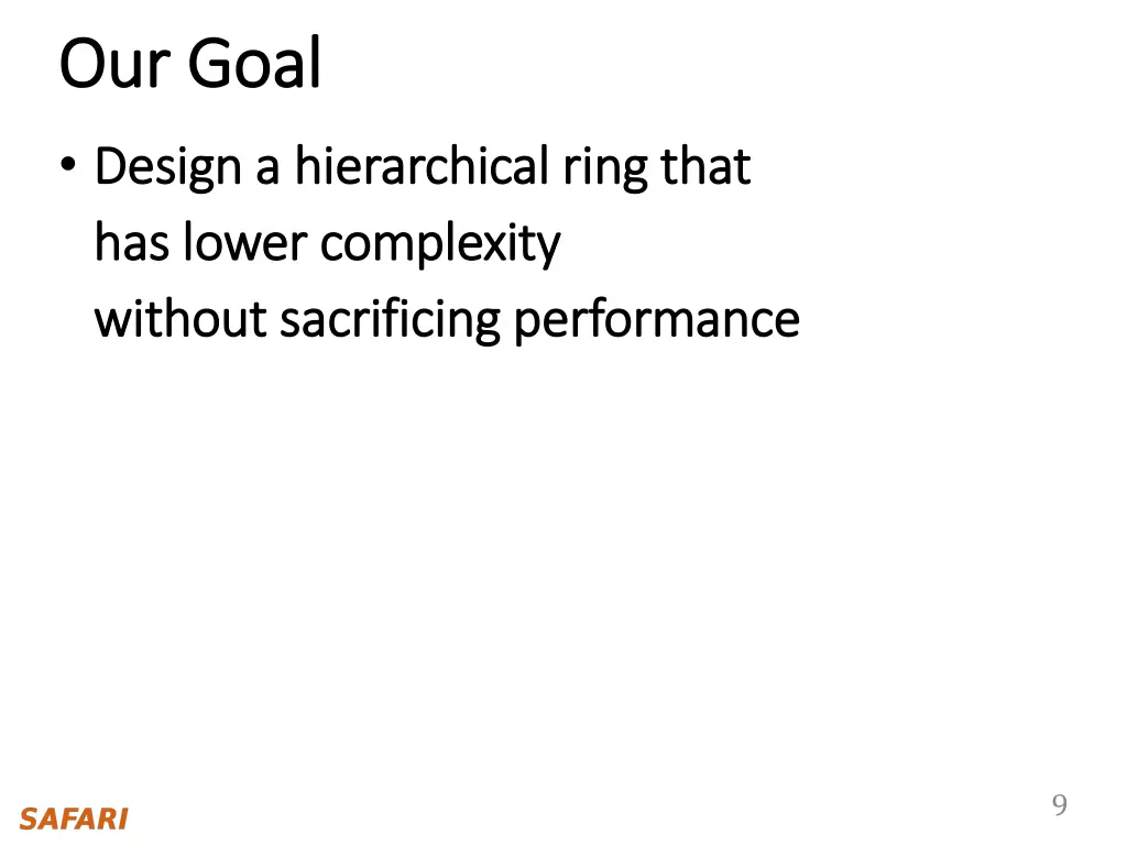 our goal our goal design a hierarchical ring that
