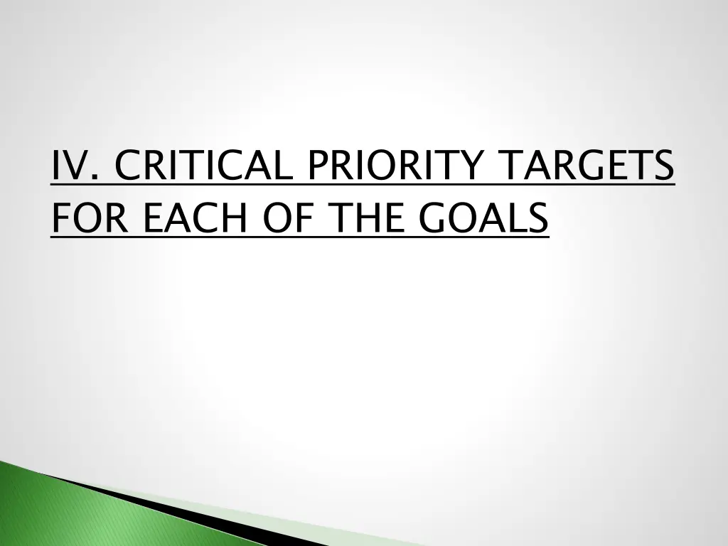iv critical priority targets for each of the goals