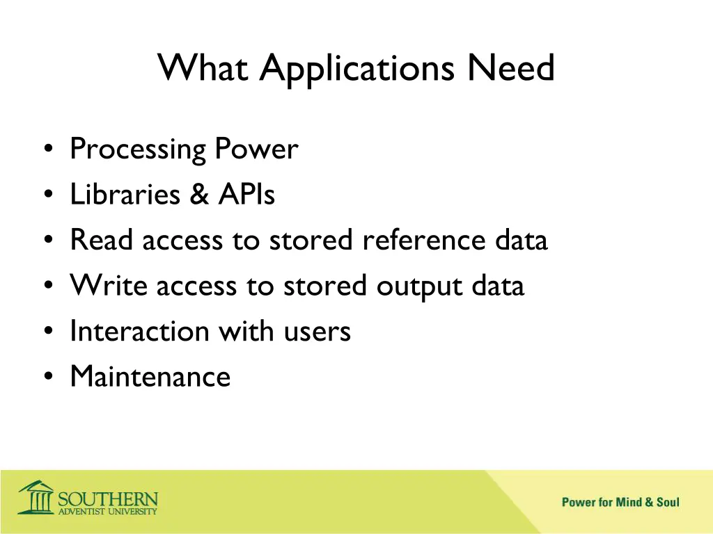 what applications need