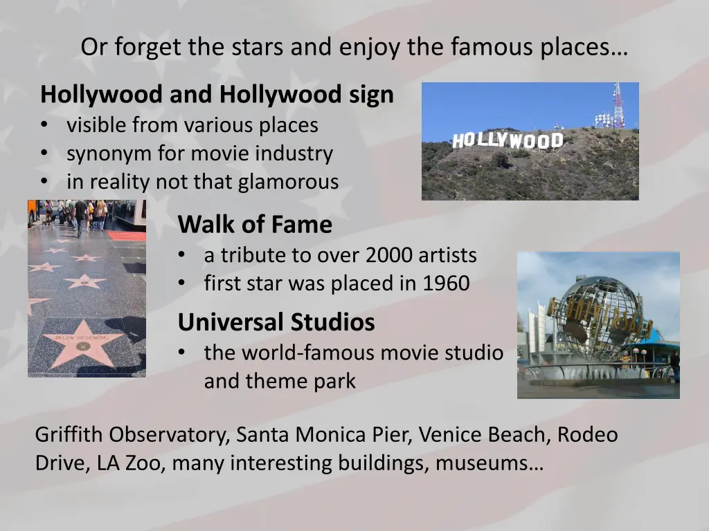 or forget the stars and enjoy the famous places