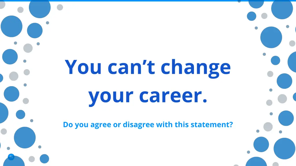 you can t change your career