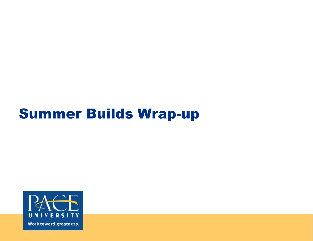 summer builds wrap up