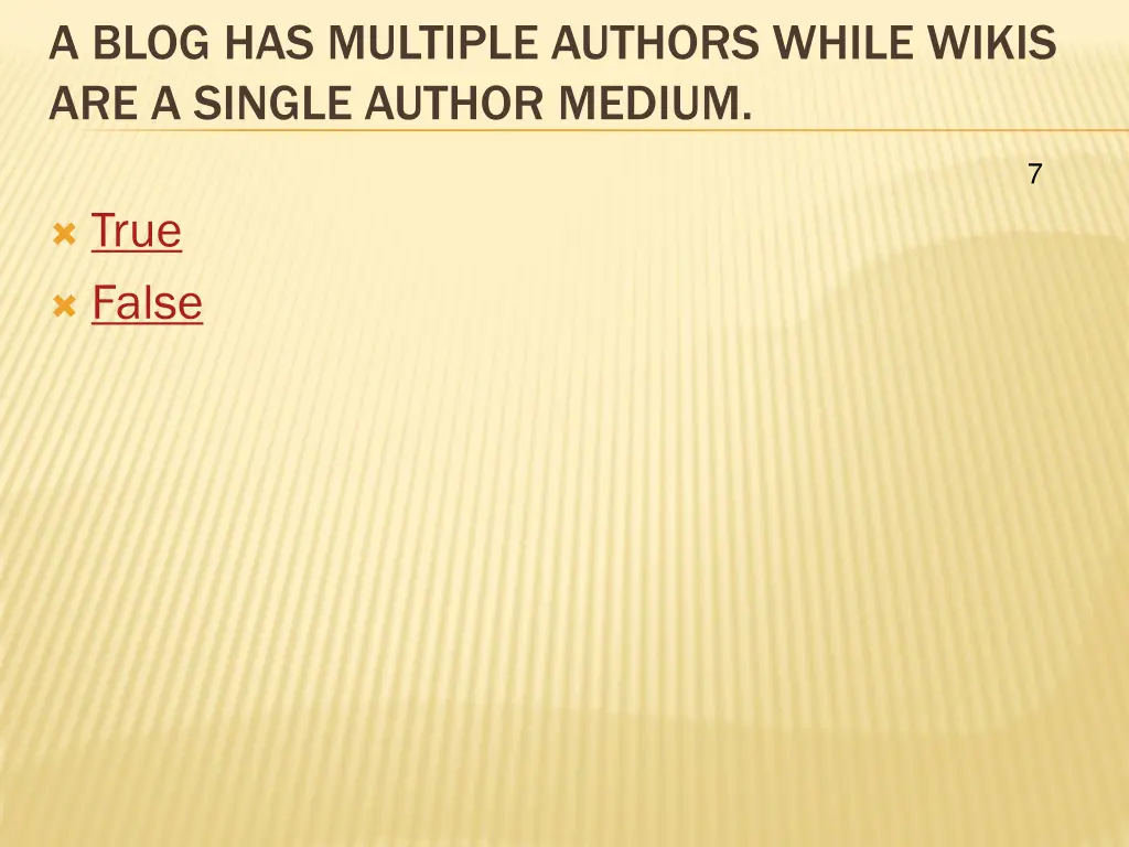a blog has multiple authors while wikis