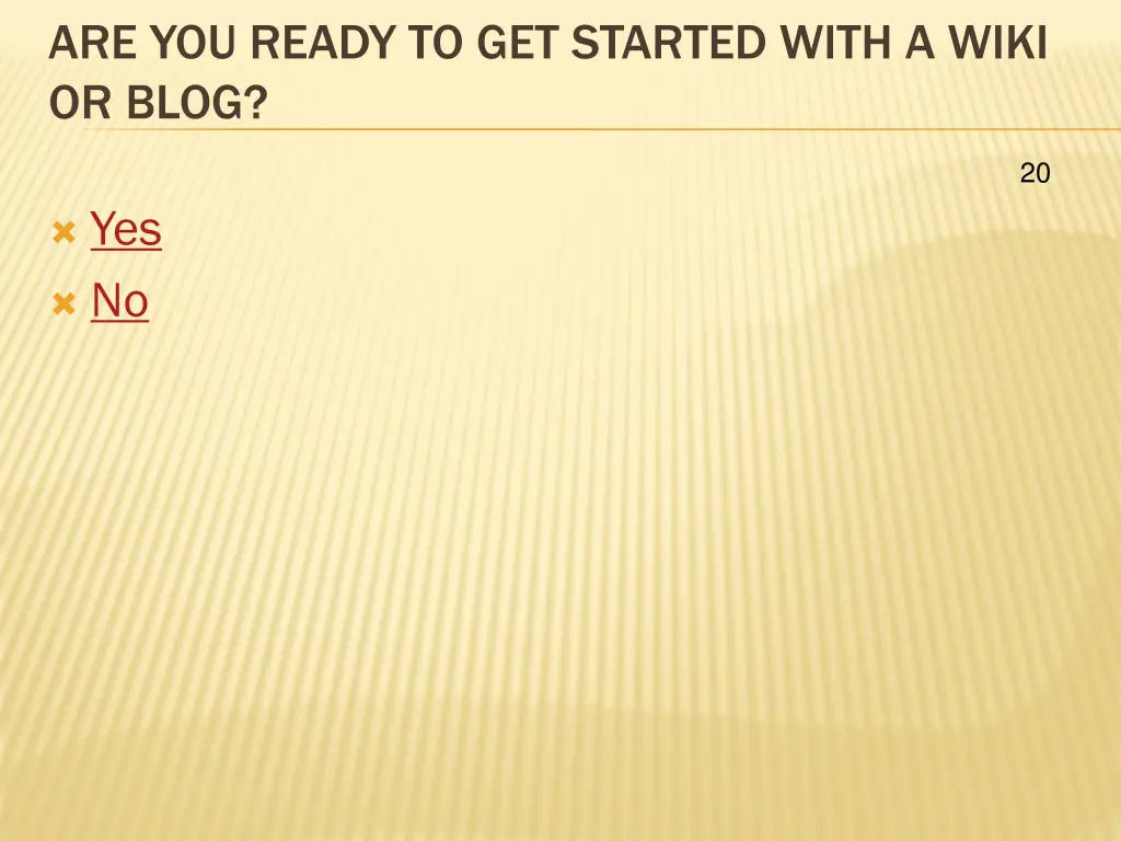 are you ready to get started with a wiki or blog