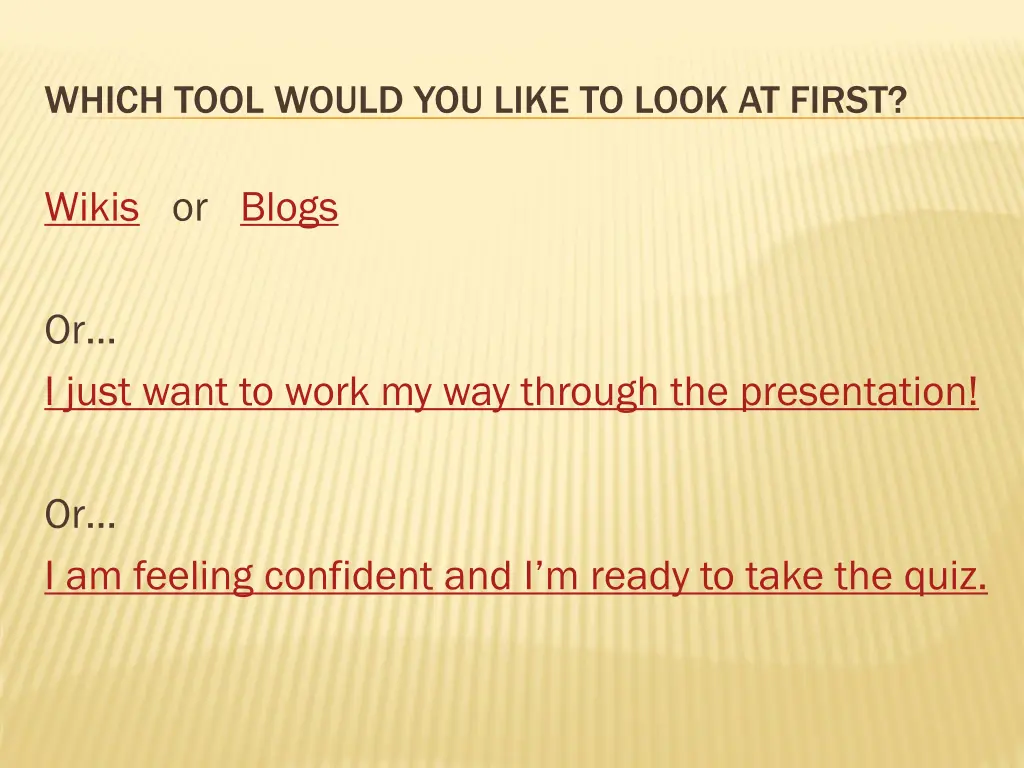 which tool would you like to look at first