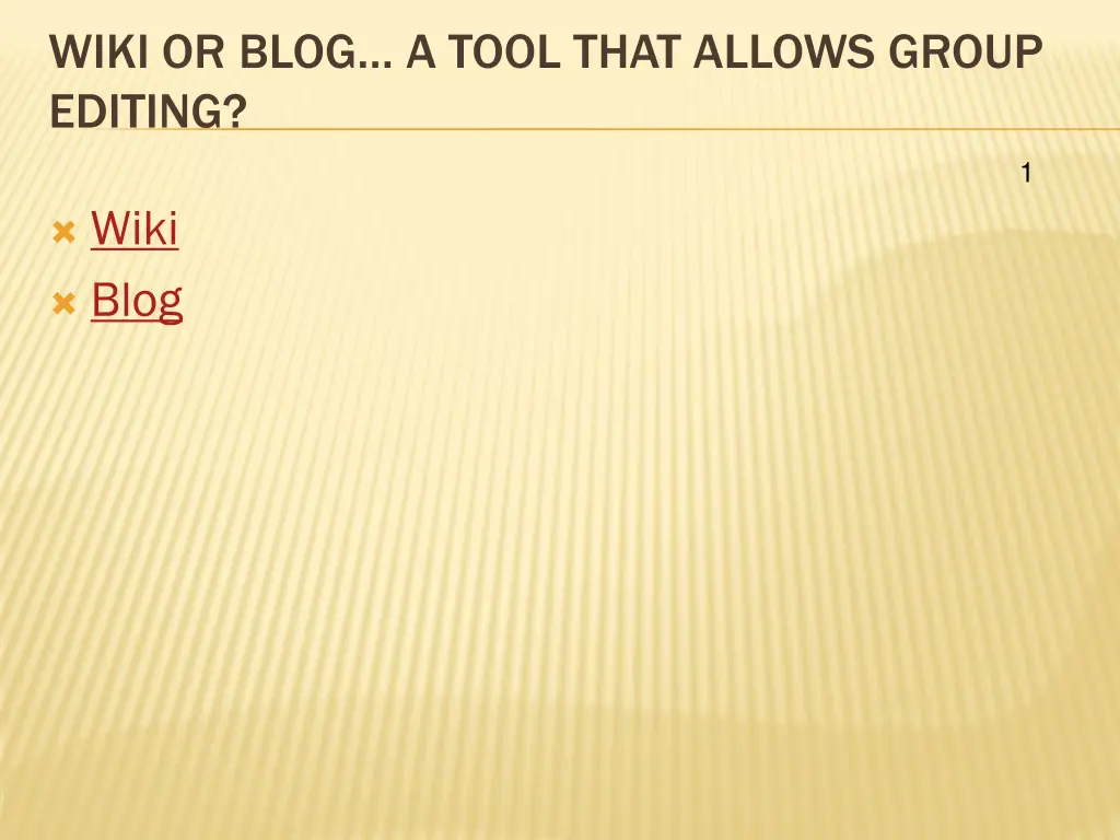 wiki or blog a tool that allows group editing
