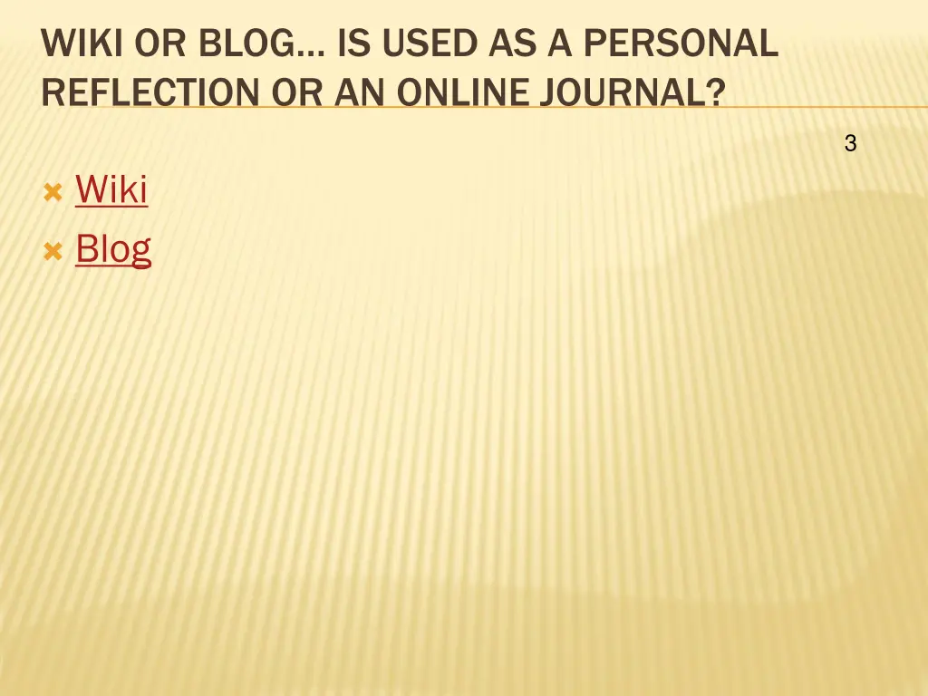 wiki or blog is used as a personal reflection