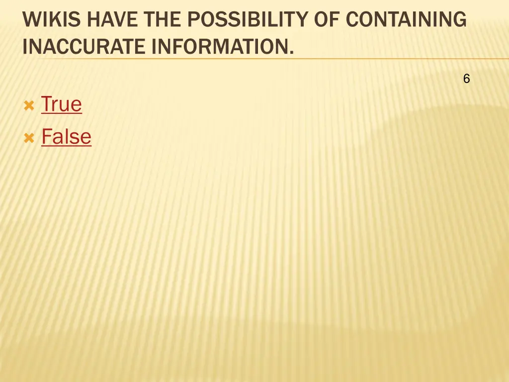 wikis have the possibility of containing