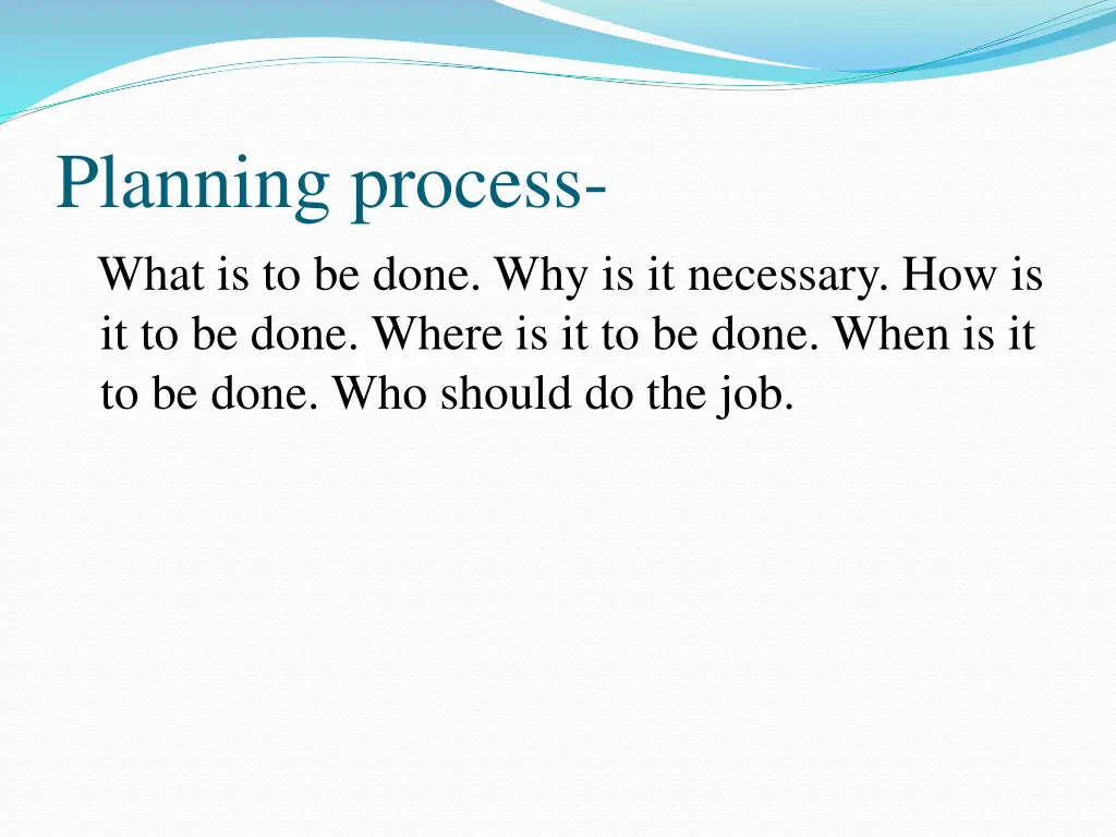 planning process what is to be done