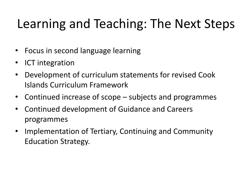 learning and teaching the next steps