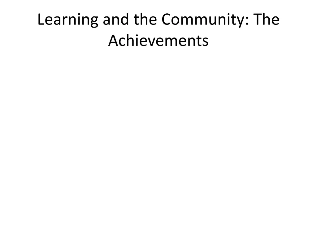 learning and the community the achievements