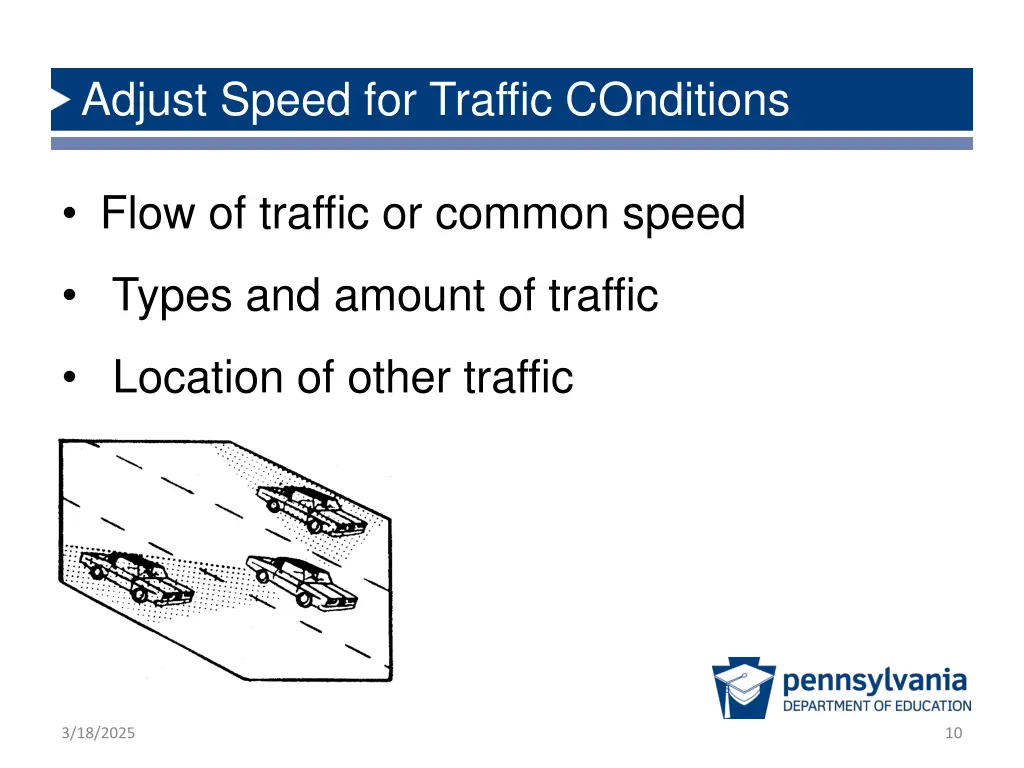 adjust speed for traffic conditions