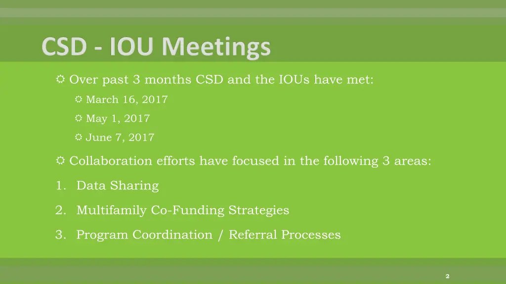 over past 3 months csd and the ious have met
