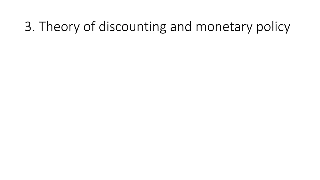 3 theory of discounting and monetary policy