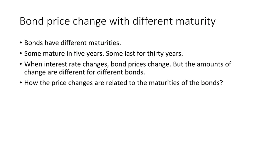 bond price change with different maturity