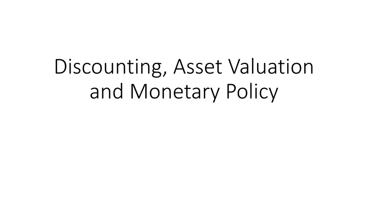 discounting asset valuation and monetary policy