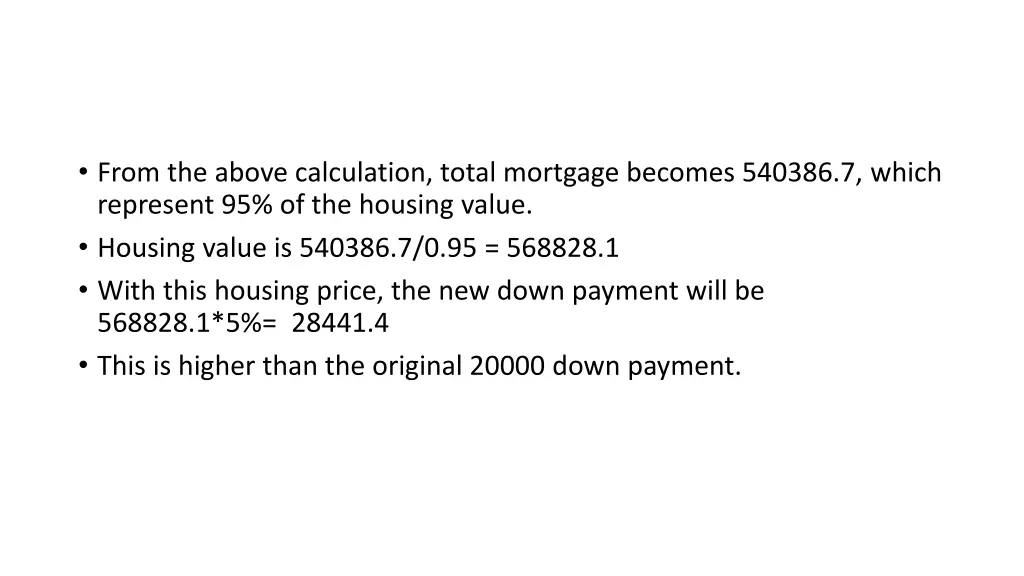 from the above calculation total mortgage becomes