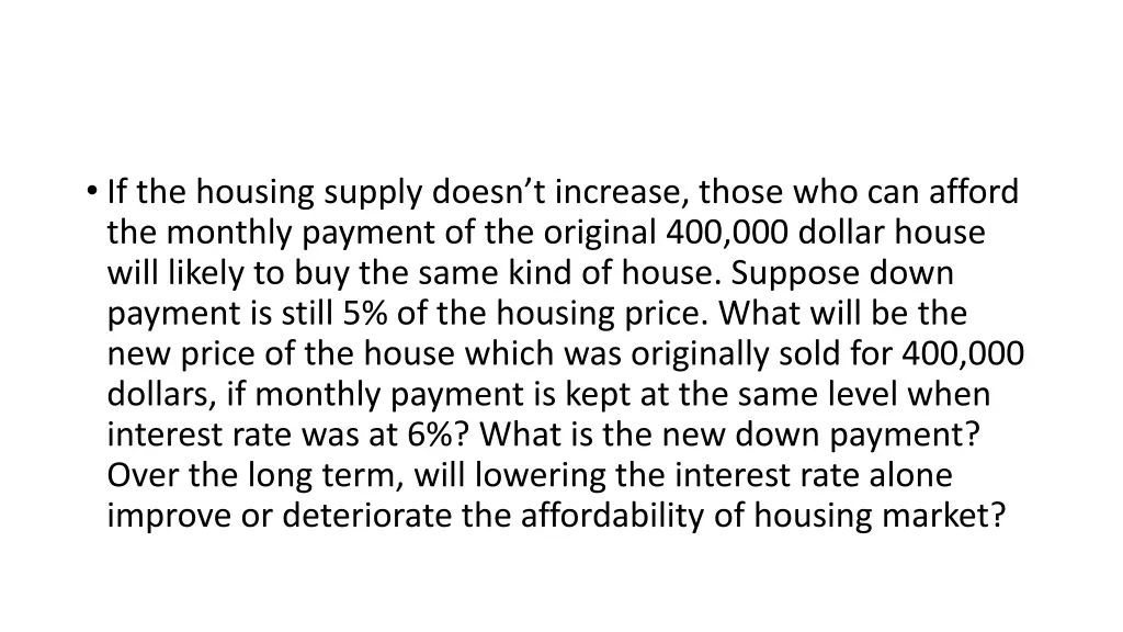 if the housing supply doesn t increase those