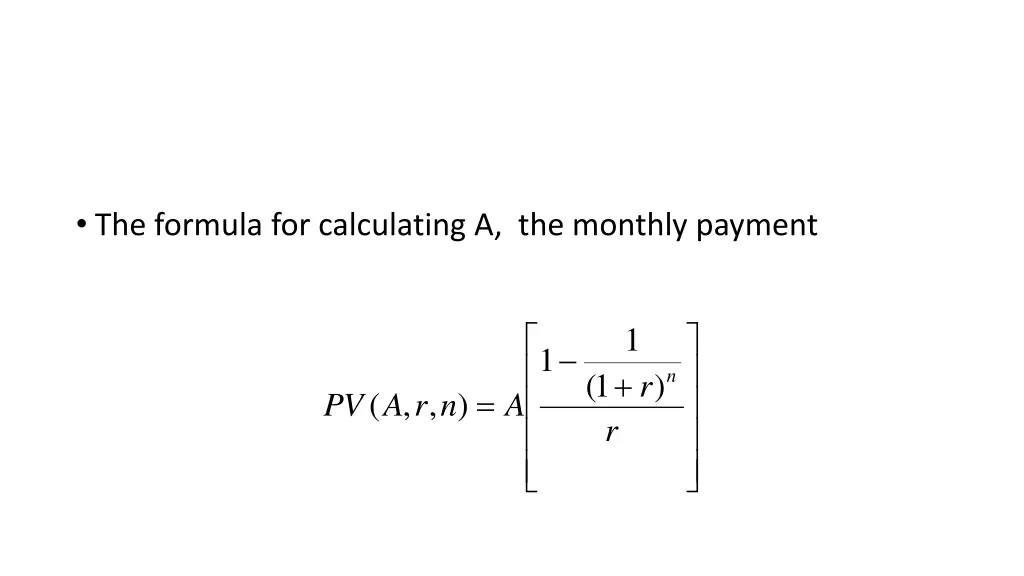 the formula for calculating a the monthly payment
