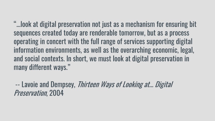 look at digital preservation not just
