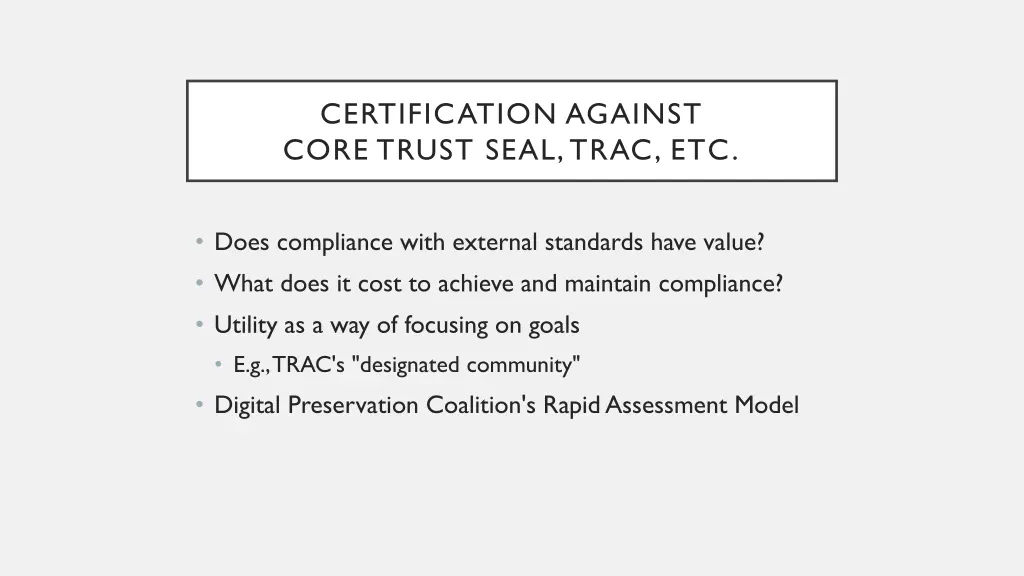 certification against core trust seal trac etc