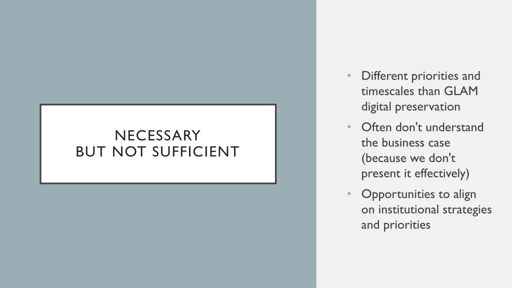 different priorities and timescales than glam