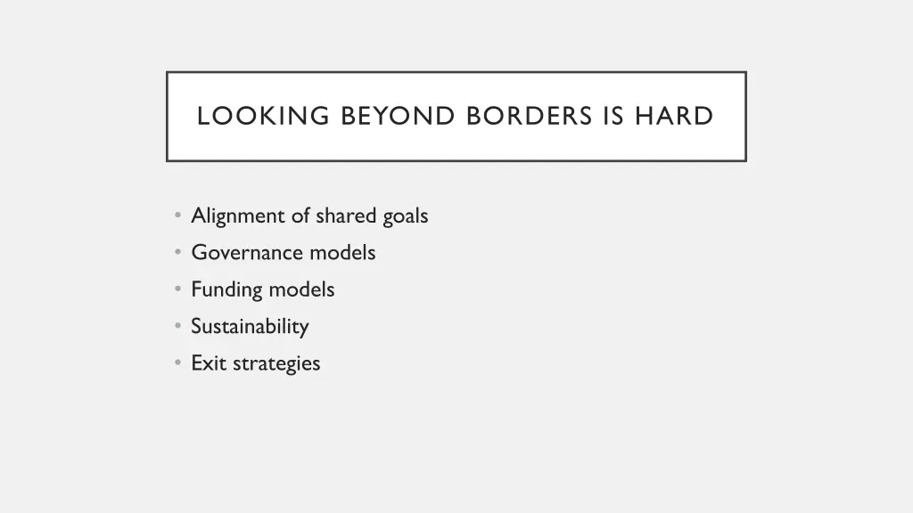 looking beyond borders is hard
