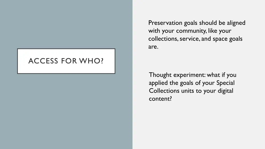 preservation goals should be aligned with your
