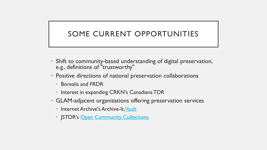 some current opportunities