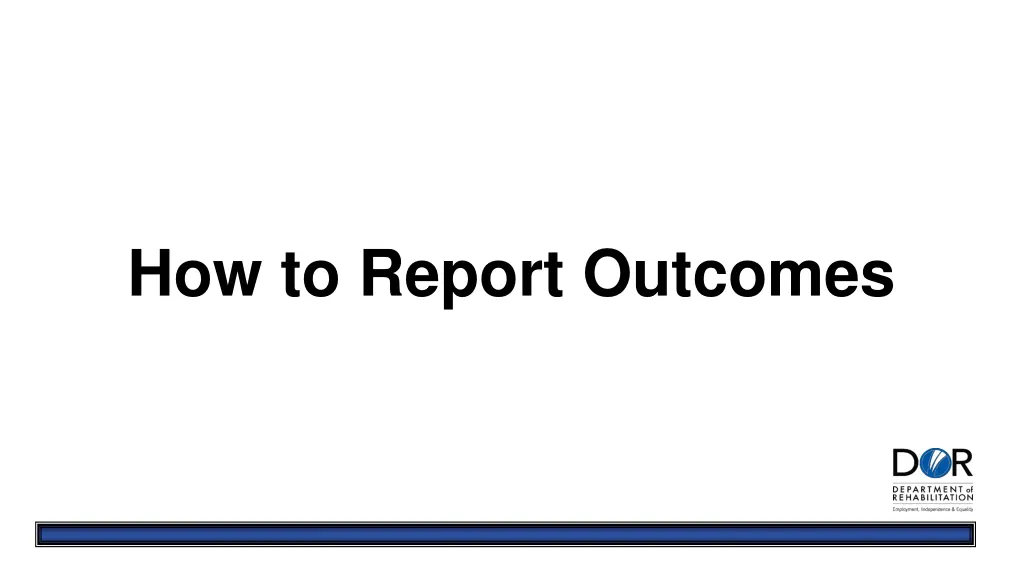 how to report outcomes