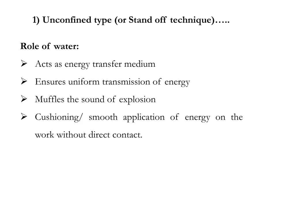 1 unconfined type or stand off technique 3