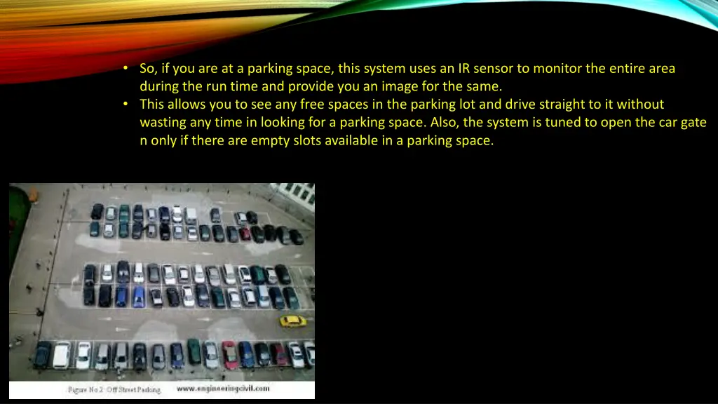so if you are at a parking space this system uses