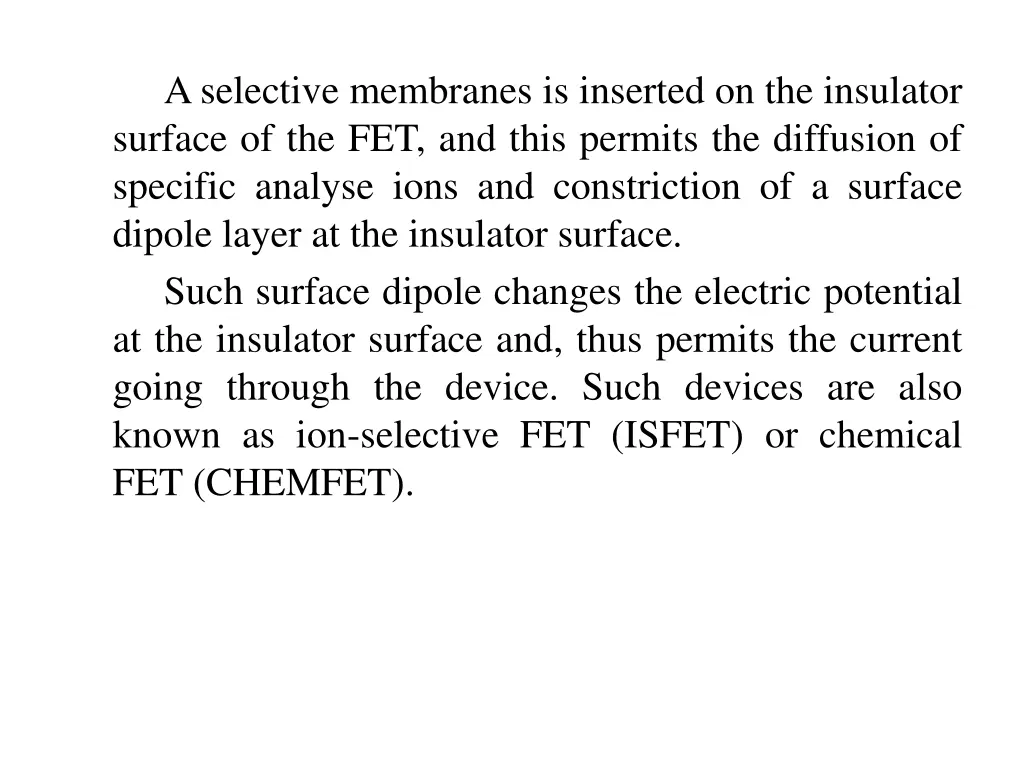 aselective membranes is inserted on the insulator