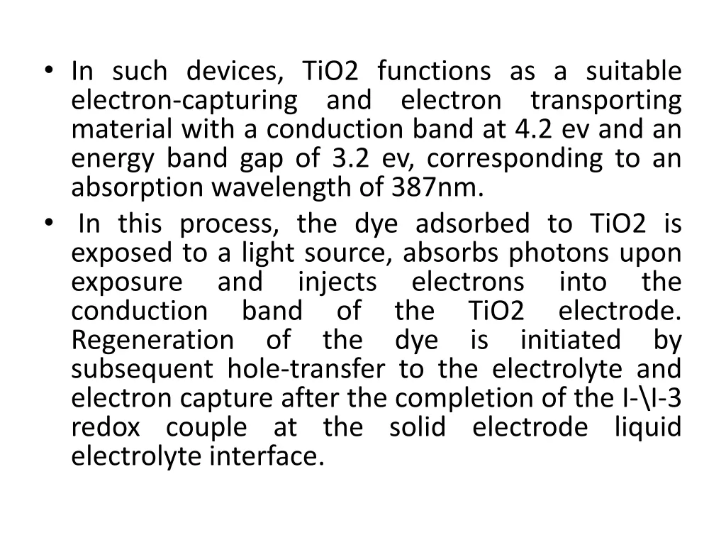 in such devices tio2 functions as a suitable