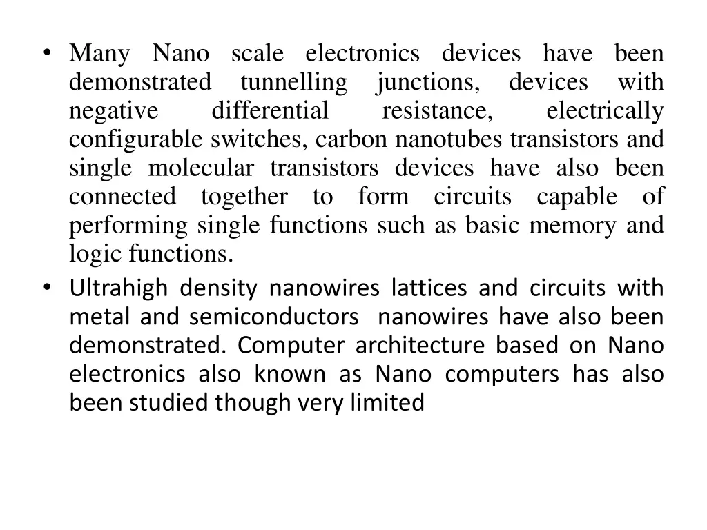 many nano scale electronics devices have been