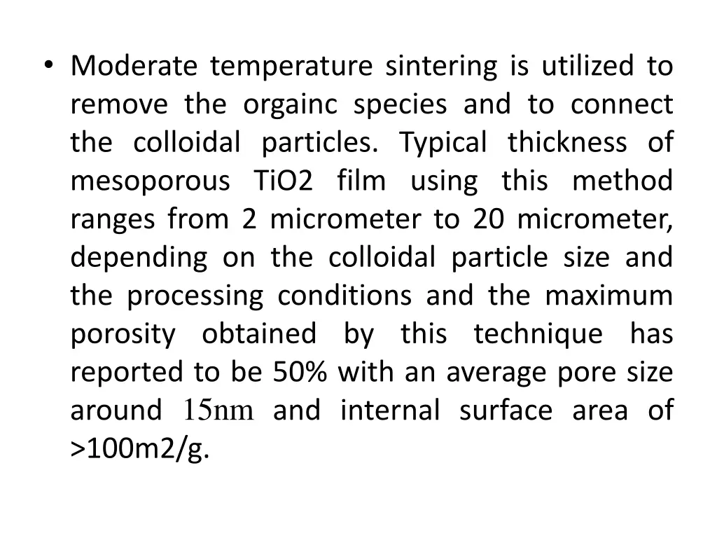 moderate temperature sintering is utilized